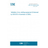 UNE EN 50504:2008 Validation of arc welding equipment (Endorsed by AENOR in November of 2008.) UNE EN 50504:2008 Validation of arc welding equipment (Endorsed by AENOR in November of 2008.)