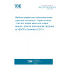 UNE EN 61162-450:2011 Maritime navigation and radiocommunication equipment and systems - Digital interfaces - Part 450: Multiple talkers and multiple listeners - Ethernet interconnection (Endorsed by AENOR in November of 2011.) UNE EN 61162-450:2011 Maritime navigation and radiocommunication equipment and systems - Digital interfaces - Part 450: Multiple talkers and multiple listeners - Ethernet interconnection (Endorsed by AENOR in November of 2011.)