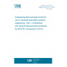 UNE EN 62714-1:2014 Engineering data exchange format for use in industrial automation systems engineering - Part 1: Architecture and General Requirements (Endorsed by AENOR in December of 2014.) UNE EN 62714-1:2014 Engineering data exchange format for use in industrial automation systems engineering - Part 1: Architecture and General Requirements (Endorsed by AENOR in December of 2014.)