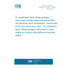 UNE EN 12102-1:2018 Air conditioners, liquid chilling packages, heat pumps, process chillers and dehumidifiers with electrically driven compressors - Determination of the sound power level - Part 1: Air conditioners, liquid chilling packages, heat pumps for space heating and cooling, dehumidifiers and process chillers UNE EN 12102-1:2018 Air conditioners, liquid chilling packages, heat pumps, process chillers and dehumidifiers with electrically driven compressors - Determination of the sound power level - Part 1: Air conditioners, liquid chilling packages, heat pumps for space heating and cooling, dehumidifiers and process chillers