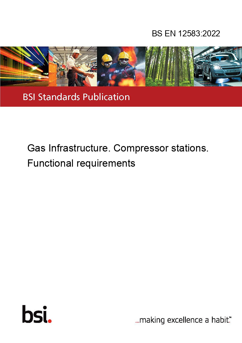 BS EN 125832022 Gas Infrastructure. Compressor stations. Functional