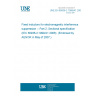UNE EN 60938-2:1999/A1:2007 Fixed inductors for electromagnetic interference suppression -- Part 2: Sectional specification (IEC 60938-2:1999/A1:2006). (Endorsed by AENOR in May of 2007.)