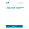 UNE EN 13142:2014 Ventilation for buildings - Components/products for residential ventilation - Required and optional performance characteristics UNE EN 13142:2014 Ventilation for buildings - Components/products for residential ventilation - Required and optional performance characteristics