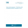 UNE EN 16602-10-04:2014 Space product assurance - Critical-item control (Endorsed by AENOR in November of 2014.)