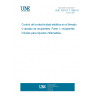 UNE 109101-1:1995 IN STATIC ELECTRICITY CONTROL IN THE FILLING AND EMPTYING OF VESSELS. PART 1: MOVABLE VESSELS FOR FLAMMABLE LIQUIDS.