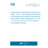 UNE EN IEC 61238-1-3:2020 Compression and mechanical connectors for power cables -  Part 1-3: Test methods and requirements for compression and mechanical connectors for power cables for rated voltages above 1 kV (Um = 1,2 kV) up to 36 kV (Um = 42 kV) tested on non-insulated conductors