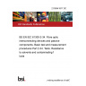 21/30441817 DC BS EN IEC 61300-2-34. Fibre optic interconnecting devices and passive components. Basic test and measurement procedures Part 2-34. Tests. Resistance to solvents and contaminating fluids 21/30441817 DC BS EN IEC 61300-2-34. Fibre optic interconnecting devices and passive components. Basic test and measurement procedures Part 2-34. Tests. Resistance to solvents and contaminating fluids