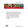 BS ISO 16486-6:2023 Plastics piping systems for the supply of gaseous fuels. Unplasticized polyamide (PA-U) piping systems with fusion jointing and mechanical jointing Code of practice for design, handling and installation