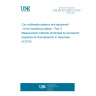 UNE EN IEC 63033-3:2019 Car multimedia systems and equipment - Drive monitoring system - Part 3: Measurement methods (Endorsed by Asociación Española de Normalización in December of 2019.) UNE EN IEC 63033-3:2019 Car multimedia systems and equipment - Drive monitoring system - Part 3: Measurement methods (Endorsed by Asociación Española de Normalización in December of 2019.)