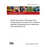 BS ISO 10932:2010 Milk and milk products. Determination of the minimal inhibitory concentration (MIC) of antibiotics applicable to bifidobacteria and non-enterococcal lactic acid bacteria (LAB)