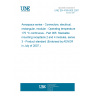UNE EN 4165-005:2007 Aerospace series - Connectors, electrical, rectangular, modular - Operating temperature 175 °C continuous - Part 005: Stackable mounting receptacle 2 and 4 modules, series 3 - Product standard (Endorsed by AENOR in July of 2007.) UNE EN 4165-005:2007 Aerospace series - Connectors, electrical, rectangular, modular - Operating temperature 175 °C continuous - Part 005: Stackable mounting receptacle 2 and 4 modules, series 3 - Product standard (Endorsed by AENOR in July of 2007.)