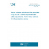UNE EN 1501-4:2008 Refuse collection vehicles and their associated lifting devices - General requirements and safety requirements - Part 4: Noise test code for refuse collection vehicles UNE EN 1501-4:2008 Refuse collection vehicles and their associated lifting devices - General requirements and safety requirements - Part 4: Noise test code for refuse collection vehicles