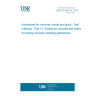 UNE EN 480-15:2013 Admixtures for concrete, mortar and grout - Test methods - Part 15: Reference concrete and method for testing viscosity modifying admixtures UNE EN 480-15:2013 Admixtures for concrete, mortar and grout - Test methods - Part 15: Reference concrete and method for testing viscosity modifying admixtures