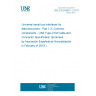 UNE EN 62680-1-3:2017 Universal serial bus interfaces for data and power - Part 1-3: Common components - USB Type-CTM Cable and Connector Specification (Endorsed by Asociación Española de Normalización in February of 2018.) UNE EN 62680-1-3:2017 Universal serial bus interfaces for data and power - Part 1-3: Common components - USB Type-CTM Cable and Connector Specification (Endorsed by Asociación Española de Normalización in February of 2018.)