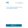UNE 82130:2003 IN/1M:2014 Terms and definitions used in connection with reference materials.