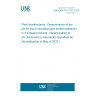 UNE CEN/TS 17721:2022 Plant biostimulants - Determination of the pH for liquid microbial plant biostimulants/pH in microbial products - Determination of pH (Endorsed by Asociación Española de Normalización in May of 2022.) UNE CEN/TS 17721:2022 Plant biostimulants - Determination of the pH for liquid microbial plant biostimulants/pH in microbial products - Determination of pH (Endorsed by Asociación Española de Normalización in May of 2022.)