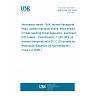 UNE EN 4128:2026 - Aerospace series - Bolt, normal hexagonal head, coarse tolerance shank, short thread, in heat resisting nickel base alloy, aluminium IVD coated - Classification: 1 250 MPa (at ambient temperature)/425 °C (Endorsed by Asociación Española de Normalización in April of 2026.)