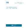 UNE EN 61936-1:2012/A1:2014 Power installations exceeding 1 kV a.c. - Part 1: Common rules UNE EN 61936-1:2012/A1:2014 Power installations exceeding 1 kV a.c. - Part 1: Common rules