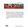 23/30485006 DC BS EN IEC 61076-8-111 Connectors for electrical and electronic equipment - Product requirements Part 8-111: Power connectors Detail specification for 3-pole snap locking waterproof rectangular connectors with plastic housing for ratedcurrent of 20 A 23/30485006 DC BS EN IEC 61076-8-111 Connectors for electrical and electronic equipment - Product requirements Part 8-111: Power connectors Detail specification for 3-pole snap locking waterproof rectangular connectors with plastic housing for ratedcurrent of 20 A