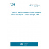UNE EN 12120:2013 Chemicals used for treatment of water intended for human consumption - Sodium hydrogen sulfite UNE EN 12120:2013 Chemicals used for treatment of water intended for human consumption - Sodium hydrogen sulfite