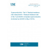 UNE EN 61788-4:2016 Superconductivity - Part 4: Residual resistance ratio measurement - Residual resistance ratio of Nb-Ti and Nb3Sn composite superconductors (Endorsed by AENOR in May of 2016.) UNE EN 61788-4:2016 Superconductivity - Part 4: Residual resistance ratio measurement - Residual resistance ratio of Nb-Ti and Nb3Sn composite superconductors (Endorsed by AENOR in May of 2016.)