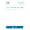 UNE EN 60254-1:2005 Lead acid traction batteries -- Part 1: General requirements and methods of tests