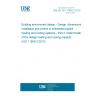 UNE EN ISO 11855-2:2016 Building environment design - Design, dimensioning, installation and control of embedded radiant heating and cooling systems - Part 2: Determination of the design heating and cooling capacity (ISO 11855-2:2012) UNE EN ISO 11855-2:2016 Building environment design - Design, dimensioning, installation and control of embedded radiant heating and cooling systems - Part 2: Determination of the design heating and cooling capacity (ISO 11855-2:2012)