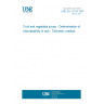 UNE EN 12144:1997 Fruit and vegetable juices - Determination of total alkalinity of ash - Titrimetric method UNE EN 12144:1997 Fruit and vegetable juices - Determination of total alkalinity of ash - Titrimetric method