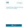 UNE EN 50629:2016 Energy performance of large power transformers (Um > 36 kV or Sr >= 40 MVA) UNE EN 50629:2016 Energy performance of large power transformers (Um > 36 kV or Sr >= 40 MVA)