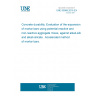 UNE 83968:2016 EX Concrete durability. Evaluation of the expansion of mortar bars using potential reactive and non-reactive aggregate mixes, against alkali-silica and alkali-silicate . Accelerated method of mortar bars.