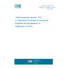 UNE EN 13445-4:2014 Unfired pressure vessels - Part 4: Fabrication (Endorsed by Asociación Española de Normalización in September of 2019.)