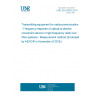 UNE EN 62803:2016 Transmitting equipment for radiocommunication - Frequency response of optical-to-electric conversion device in high-frequency radio over fibre systems - Measurement method (Endorsed by AENOR in November of 2016.) UNE EN 62803:2016 Transmitting equipment for radiocommunication - Frequency response of optical-to-electric conversion device in high-frequency radio over fibre systems - Measurement method (Endorsed by AENOR in November of 2016.)