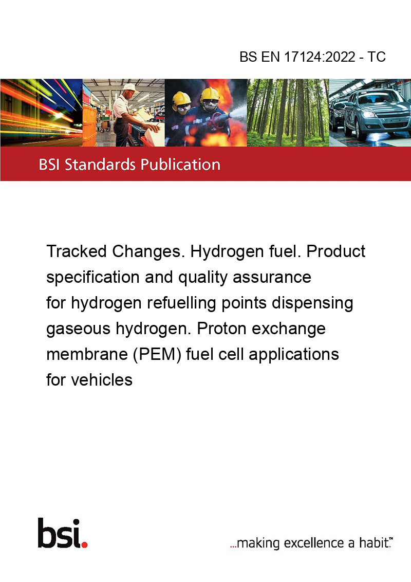 BS EN 171242022 TC Tracked Changes. Hydrogen fuel. Product