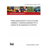 PD CEN ISO/TS 15875-7:2018 Plastics piping systems for hot and cold water installations. Crosslinked polyethylene (PE-X) Guidance for the assessment of conformity