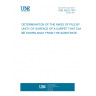 UNE 40222:1973 DETERMINATION OF THE MASS OF PILE BY UNITY OF SURFACE OF A CARPET THAT CAN BE SHORN AWAY FROM THE SUBSTRATE.