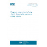 UNE EN 1176-1:2018 Playground equipment and surfacing - Part 1: General safety requirements and test methods UNE EN 1176-1:2018 Playground equipment and surfacing - Part 1: General safety requirements and test methods
