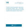 UNE EN IEC 63439-1-1:2025 Robotics for electricity generation, transmission, and distribution systems - Part 1-1: Terminology for electric power robots (Endorsed by Asociación Española de Normalización in May of 2025.)