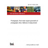 BS ISO 10505:2009 Photography. Root mean square granularity of photographic films. Method of measurement