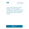 UNE EN 18031-2:2025 Common security requirements for radio equipment - Part 2: radio equipment processing data, namely Internet connected radio equipment, childcare radio equipment, toys radio equipment and wearable radio equipment