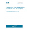 UNE 16516-1:2006 Assembly tools for screws and nuts. Screwdrivers for slotted-head screws. Part 1: Tips for hand and machine operated screwdrivers. Dimensions, technical especifications and tests