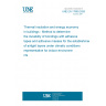 UNE EN 17990:2026 Thermal insulation and energy economy in buildings - Method to determine the durability of bondings with adhesive tapes and adhesive masses for the establishment of airtight layers under climatic conditions representative for indoor environments