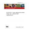 14/30259631 DC BS ISO 6742-1. Cycles. Lighting and retro-reflective devices. Part 1. Lighting and light signalling devices 14/30259631 DC BS ISO 6742-1. Cycles. Lighting and retro-reflective devices. Part 1. Lighting and light signalling devices