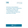 UNE 20711-1:1996 METHODS OF MEASUREMENT OF EQUIPMENT USED IN TERRESTRIAL RADIO-RELAY SYSTEMS. PART 1: MEASUREMENTS COMMON TO SUB-SYSTEMS AND SIMULATED RADIO-RELAY SYSTEMS. UNE 20711-1:1996 METHODS OF MEASUREMENT OF EQUIPMENT USED IN TERRESTRIAL RADIO-RELAY SYSTEMS. PART 1: MEASUREMENTS COMMON TO SUB-SYSTEMS AND SIMULATED RADIO-RELAY SYSTEMS.
