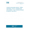 UNE EN 61158-5-21:2012 Industrial communication networks - Fieldbus specifications - Part 5-21: Application layer service definition - Type 21 elements (Endorsed by AENOR in July of 2012.) UNE EN 61158-5-21:2012 Industrial communication networks - Fieldbus specifications - Part 5-21: Application layer service definition - Type 21 elements (Endorsed by AENOR in July of 2012.)