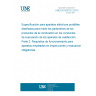 UNE EN 50379-2:2013 Specification for portable electrical apparatus designed to measure combustion flue gas parameters of heating appliances - Part 2: Performance requirements for apparatus used in statutory inspections and assessment