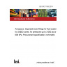 BS ISO 7169:2014 Aerospace. Separable tube fittings for fluid systems, for 24° cones, for pressures up to 3 000 psi or 21 000 kPa. Procurement specification, inch/metric