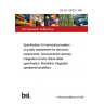 BS QC 790202:1991 Specification for harmonized system of quality assessment for electronic components. Semiconductor devices. Integrated circuits. Blank detail specification. Monolithic integrated operational amplifiers