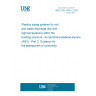 UNE ENV 1455-2:2002 Plastics piping systems for soil and waste discharge (low and high temperature) within the building structure - Acrylonitrile-butadiene-styrene (ABS) - Part 2: Guidance for the assessment of conformity. UNE ENV 1455-2:2002 Plastics piping systems for soil and waste discharge (low and high temperature) within the building structure - Acrylonitrile-butadiene-styrene (ABS) - Part 2: Guidance for the assessment of conformity.