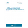 UNE EN 862:2016 Packaging - Child-resistant packaging - Requirements and testing procedures for non-reclosable packages for non-pharmaceutical products UNE EN 862:2016 Packaging - Child-resistant packaging - Requirements and testing procedures for non-reclosable packages for non-pharmaceutical products