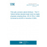 UNE EN 61755-2-1:2006 Fibre optic connector optical interfaces -- Part 2-1: Optical interface standard single mode non-angled physically contacting fibres (IEC 61755-2-1:2006) (Endorsed by AENOR in November of 2006.) UNE EN 61755-2-1:2006 Fibre optic connector optical interfaces -- Part 2-1: Optical interface standard single mode non-angled physically contacting fibres (IEC 61755-2-1:2006) (Endorsed by AENOR in November of 2006.)